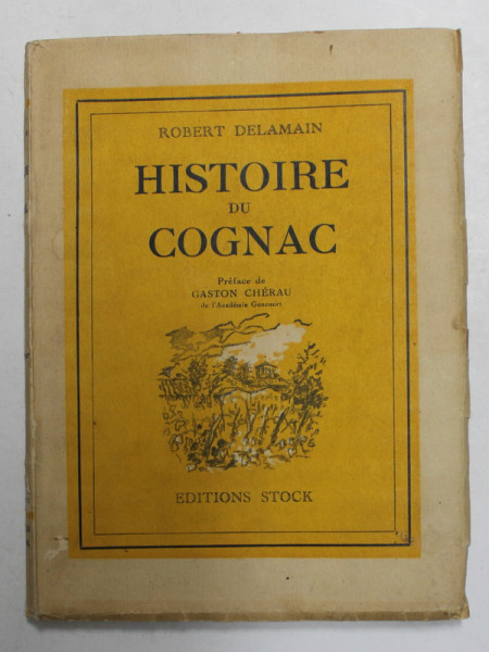 HISTOIRE DU COGNAC par ROBERT DELAMAIN , 1947