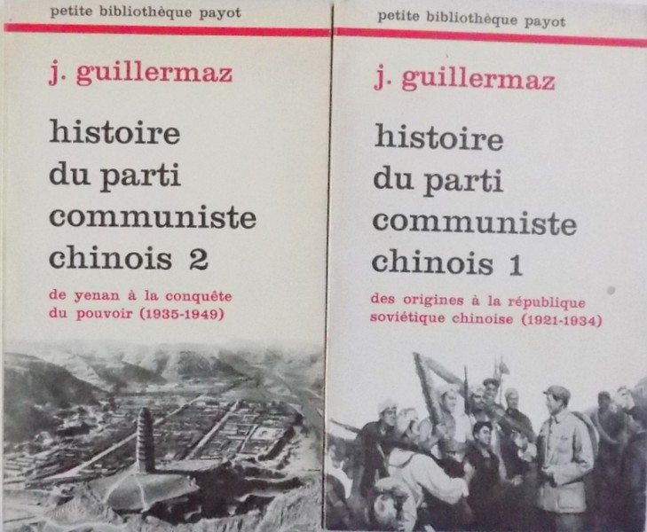 HISTOIRE DU PARTI COMMUNISTE CHINOIS , VOL. I - II par J. GUILLERMAZ , 1975