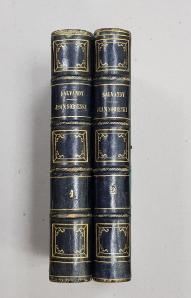 HISTOIRE DU ROI JEAN SOBIESKI ET DU ROYAUME DE POLOGNE par N. A. DE SALVANDY , TOME I - II , 1855