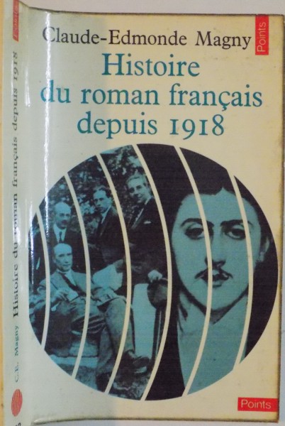 HISTOIRE DU ROMAN FRANCAIS DEPUIS 1918 par CLAUDE EDMONDE MAGNY , 1950
