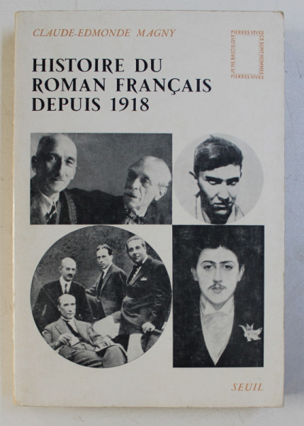 HISTOIRE DU ROMAN FRANCAIS DEPUIS 1918 par CLAUDE - EDMONDE MAGNY , 1950 , PREZINTA SUBLINIERI
