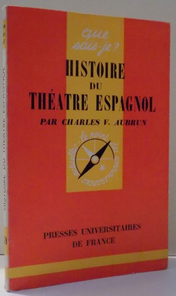 HISTOIRE DU THEATRE ESPAGNOL par CHARLES V. AUBRUN , 1965