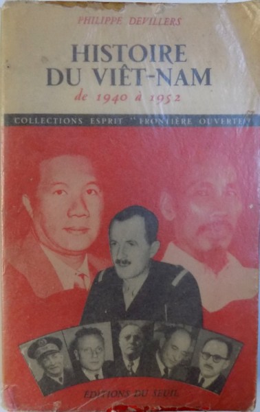 HISTOIRE DU VIET - NAM DE 1940 A 1952 par PHILIPPE DEVILLERS , 1952