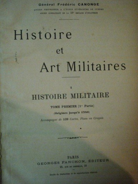 HISTOIRE ET ART MILITAIRE, HISTOIRE MILITAIRE de GENERAL FREDERIC CANONGE, TOME PREMIER, PARIS