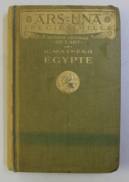 HISTOIRE GENERALE DE L' ART - EGYPTE - par G. MASPERO