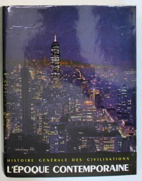 HISTOIRE GENERALE DES CIVILISATIONS , TOME VII : L 'EPOQUE CONTEMPORAINE  par MAURICE CROUZET , 1969