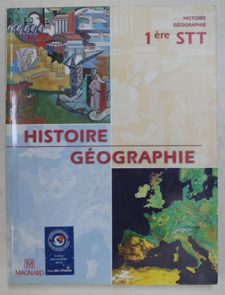 HISTOIRE GEOGRAPHIE , 1ere STT , sous la direction de JEAN - PIERRE LAUBY , 2002