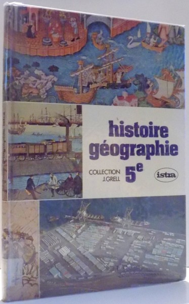HISTOIRE GEOGRAPHIE par J. GRELL, COLLECTION Ve , 1978