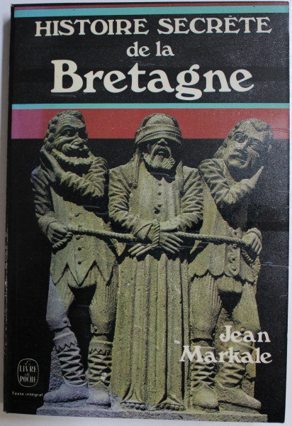 HISTOIRE SECRETE DE LA BRETAGNE par JEAN MARKALE , 1977
