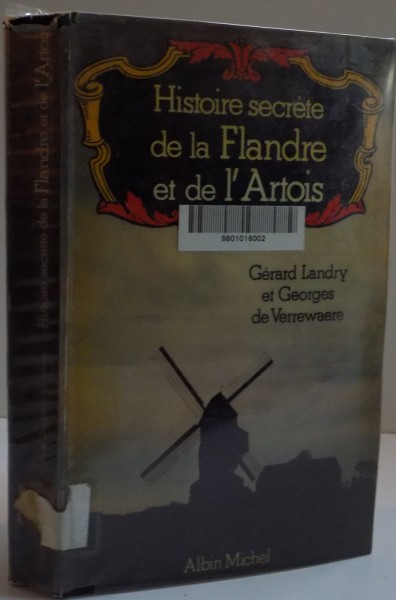 HISTOIRE SECRETE DE LA FLANDRE ET DE L ' ARTIOS , 1982
