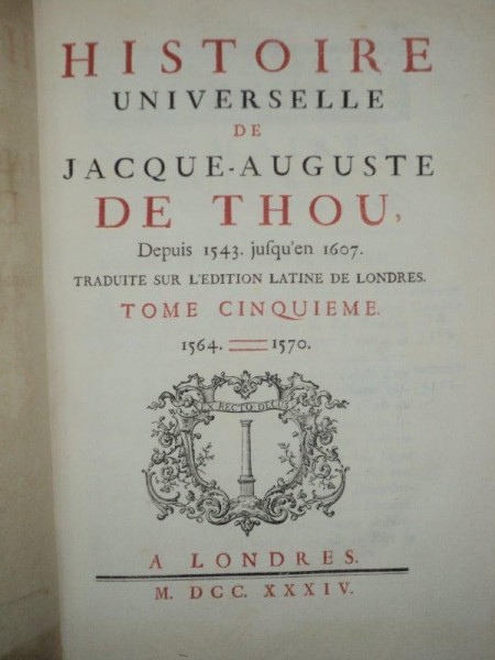 Histoire universelle de Jacque Auguste de Thou, Tom V, Londres 1734