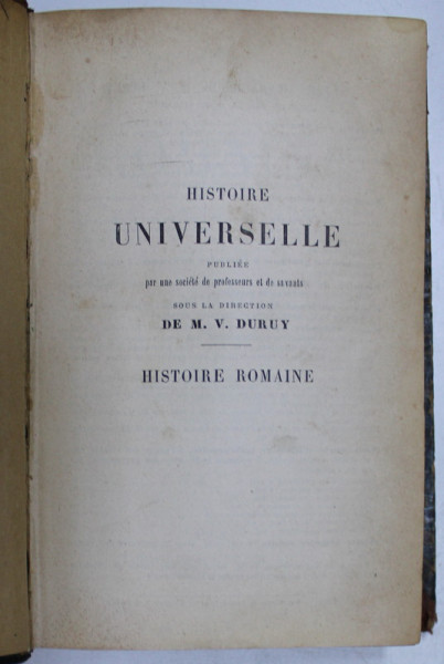 HISTOIRE UNIVERSELLE SOUS LA DIRECTION DE M. V. DURUY , HISTOIRE ROMAINE,  18-EME EDITION REVUE ET CORRIGEE , 1893