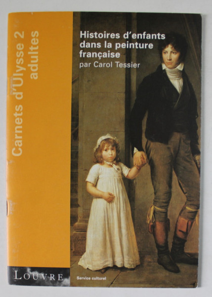 HISTOIRES D 'ENFANTS DANS LA PEINTURE FRANCAISE par CAROL TESSIER , 1999