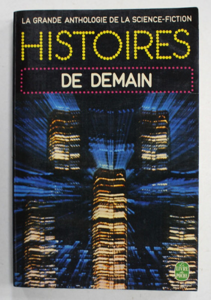HISTOIRES DE DEMAIN , LA GRANDE ANTHOLOGIE DE LA SCIENCE - FICTION , 1975