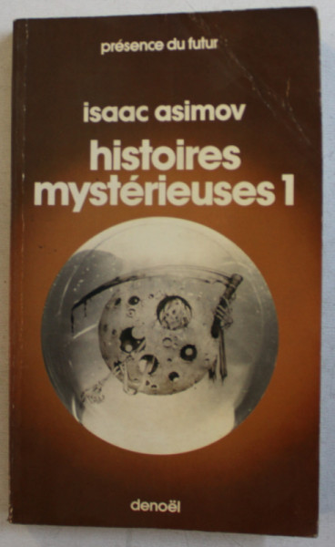 HISTOIRES MYSTERIEUSES , TOME 1 par ISAAC ASIMOV , 1976