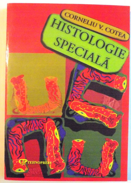 HISTOLOGIE SPECIALA de CORNELIU V. COTEA, 2005