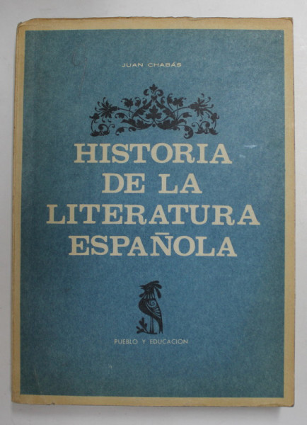 HISTORIA DE LA LITERATURA ESPANOLA por JUAN CHABAS , 1967