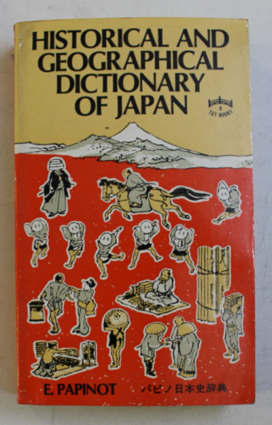 HISTORICAL AND GEOGRAPHICAL DICTIONARY OF JAPAN by E. PAPINOT , 1982
