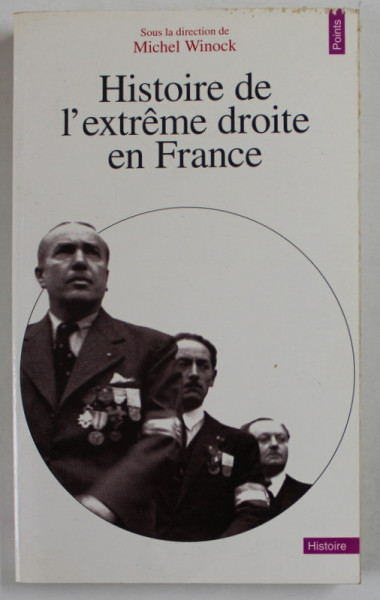 HISTORIE DE L 'EXTREME DROITE EN FRANCE , sous la direction de MICHEL  WINOCK , 1994
