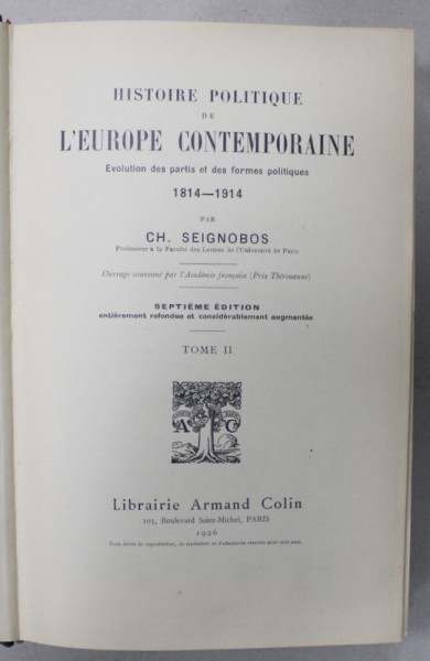 HISTOIRE POLITIQUE DE L ' EUROPE CONTEMPORAINE , EVOLUTION DES PARTIS ET DES FORMES POLITIQUES 1814 - 1914 par CH. SEIGNOBOS , TOME II , 1926