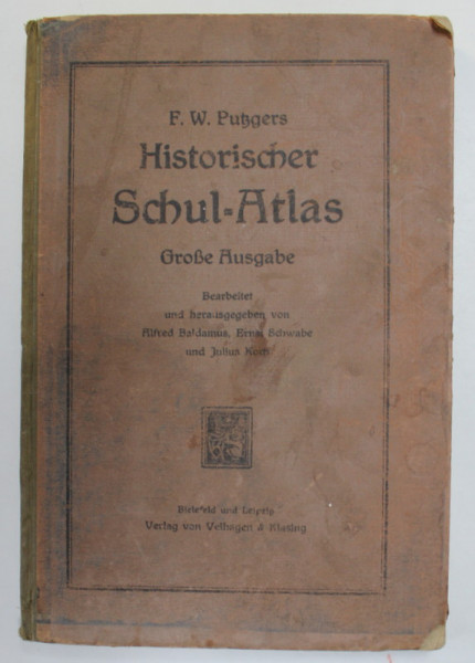 HISTORISCHER SCHUL - ATLAS von F.W. PUSGERS , 1923 , PREZINTA PETE SI URME DE UZURA *