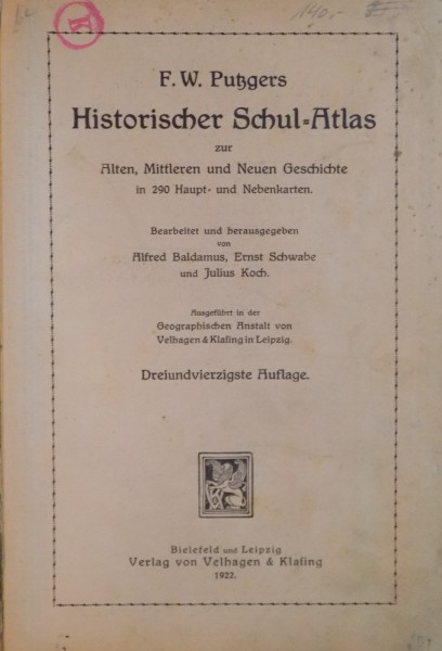 HISTORISCHER SCHUL - ATLAS zur ALTEN , MITTLEREN UND NEUEN GESCHICHTE IN 290 HAUPT UND NEBENKARTEN der F.W. PUBGERS , 1922