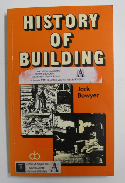 HISTORY OF BUILDING by JACK BOWYER , 1993