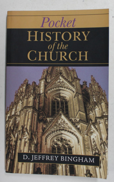 HISTORY OF THE CHURCH - POCKET by D. JEFFREY BINGHAM , 2002