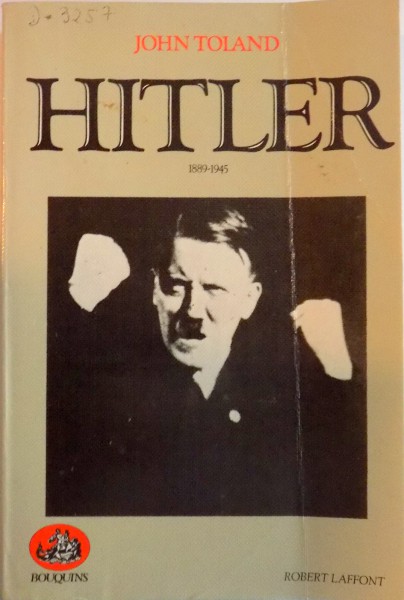 HITLER (20 AVRIL 1889 - 30 AVRIL 1945) de JOHN TOLAND, 1976