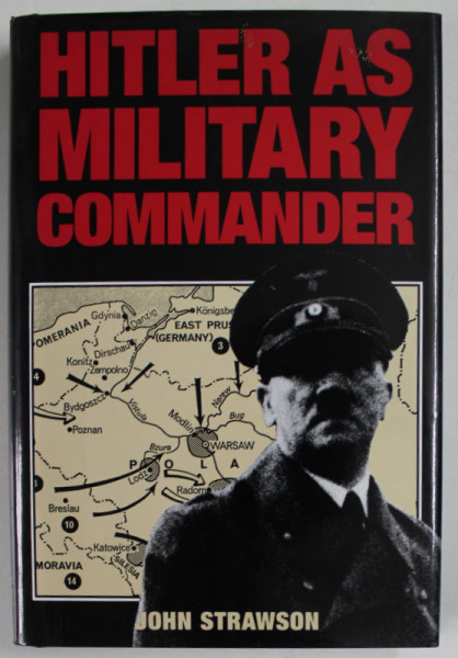 HITLER AS MILITARY COMMANDER by JOHN STRAWSON , 1971