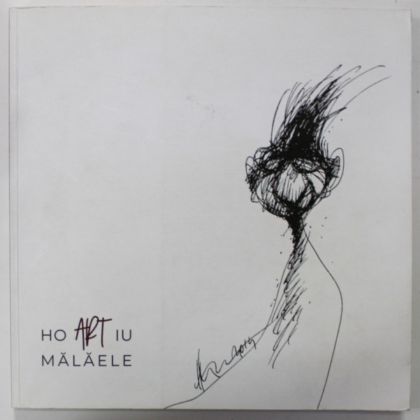 HO ART IU MALAELE , ALBUM DE CARICATURI SI GRAFICA , 2018