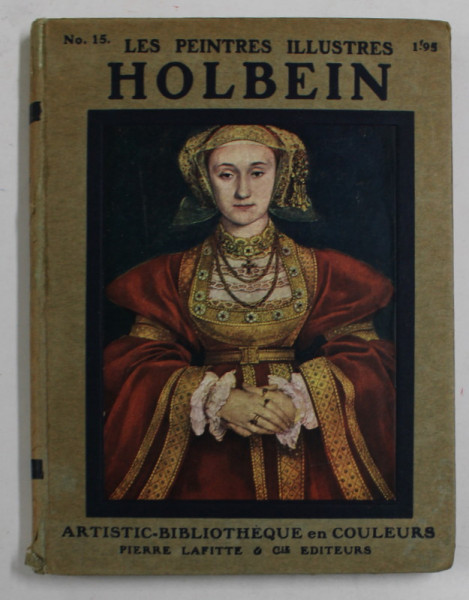 HOLBEIN  - COLLECTION '' LES PEINTRES ILLUSTRES '' NR. 47 , 1913