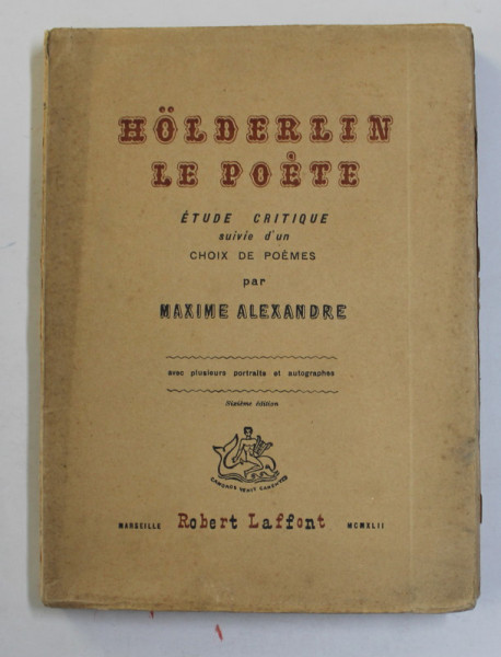 HOLDERIN LE POETE - ETUDE CRITIQUE par MAXIME ALEXANDRE , 1942