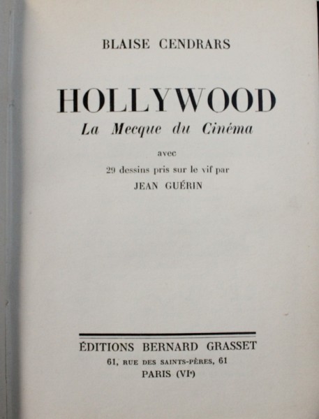 HOLLYWOOD = LA MEQUE DU CINEMA par BLAISE CENDRARS , avec 29 dessins pris sur le vif par JEAN GUERIN , 1936