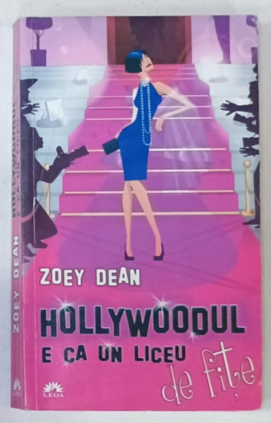HOLLYWOODUL E CA UN LICEU DE FITE de ZOEY DEAN , 2012