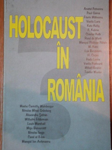 HOLOCAUST IN ROMANIA- ANATOL PETRENCU, PAUL GOMA, FLORIN MATRESCU...
