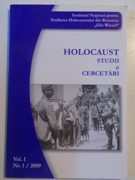 HOLOCAUST . STUDII SI CERCETARI , VOL I , NR. 1 / 2009