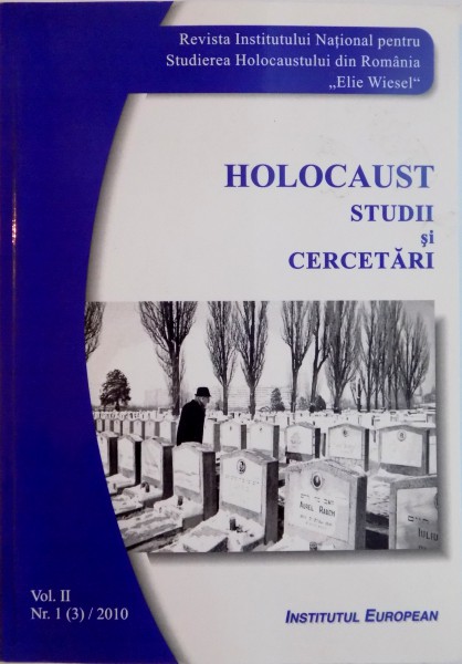 HOLOCAUST, STUDII SI CERCETARI, VOL. II, NR. 1 (3) - 2010
