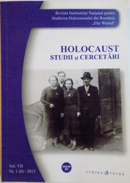 HOLOCAUST, STUDII SI CERCETARI, VOL. VII, NR. 1 (8) - 2015