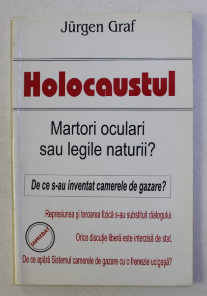HOLOCAUSTUL . MARTORI OCULARI SAU LEGILE NATURII ? de JURGEN GRAF