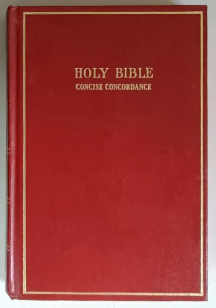 HOLY BIBLE , CONCISE CONCORDANCE , CONTAINING THE OLD AND NEW TESTAMENTS , REVISED STANDARD VERSION , 1980