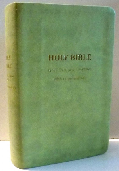 HOLY BIBLE NEW EUROPEAN VERSION WITH COMMENTARY by DUNCAN HEASTER  , 2015