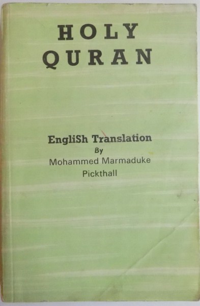 HOLY QURAN , ENGLISH TRANSLATION by MOHAMMED MARMADUKE PICKTHALL
