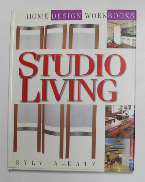 HOME DESIGN WORKBOOKS - STUDIO LIVING by SYLVIA KATZ , 1997
