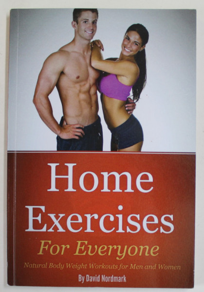 HOME EXERCISES FOR EVERYONE by DAVID NORDMARK , ANII '2000