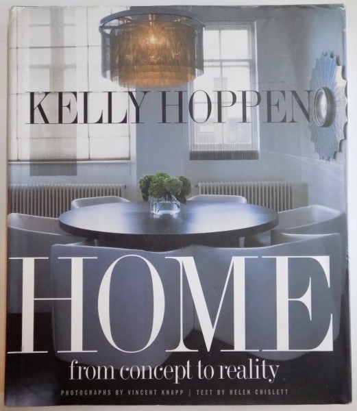 HOME FROM CONCEPT TO REALITY by KELLY HOPPEN , 2007