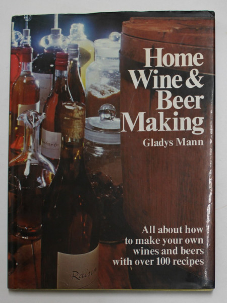 HOME , WINE and BEER MAKING by GLADYS MANN , 1977
