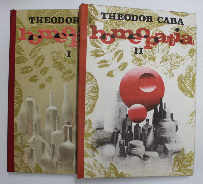 HOMEOPATIA de Dr. TEODOR CABA , VOLUMELE I - II , 1984 - 1989