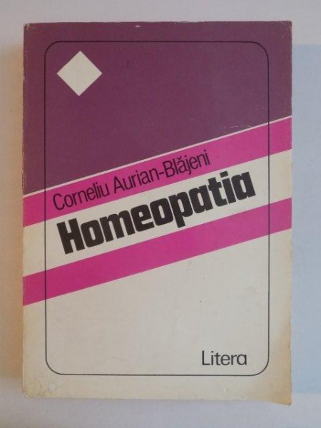 HOMEOPATIA ED. a - II - a , TEORIE SI PRACTICA de CORNELIU AURIAN BLAJENI , 1994