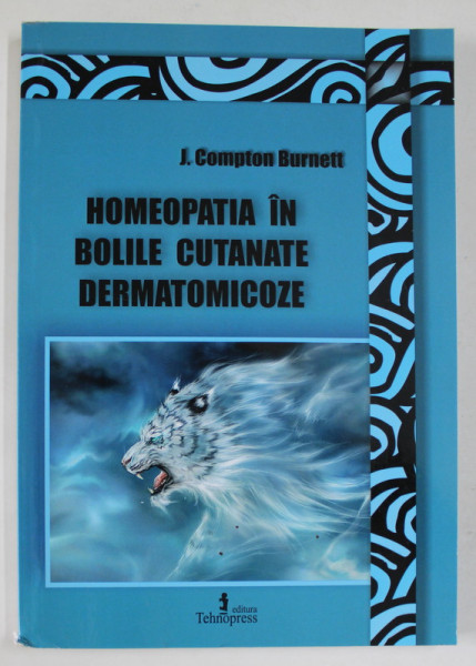 HOMEOPATIA IN BOLILE CUTANATE DERMATOMICOZE de J. COMPTON BURNETT , 2014
